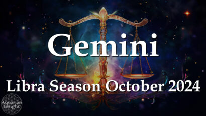 Gemini – Libra Season October 2024