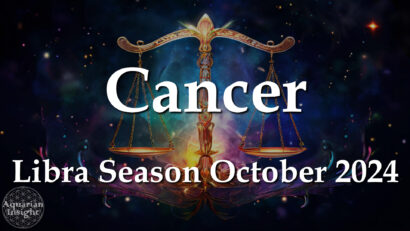 Cancer – Libra Season October 2024