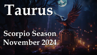 Taurus – Scorpio Season November 2024