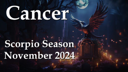 Cancer – Scorpio Season November 2024