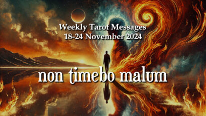 non timebo malum – Weekly Tarot Messages