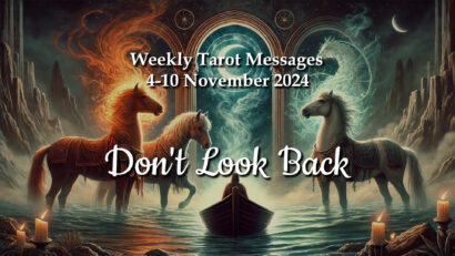 Don’t Look Back – Weekly Tarot Messages