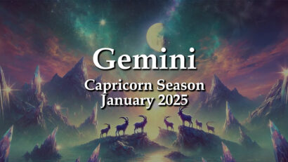 Gemini – Capricorn Season January 2025 A SNAPSHOT OF CONDITIONS