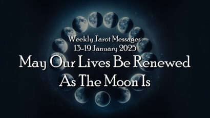 May Our Lives Be Renewed As The Moon Is – Weekly Tarot Messages